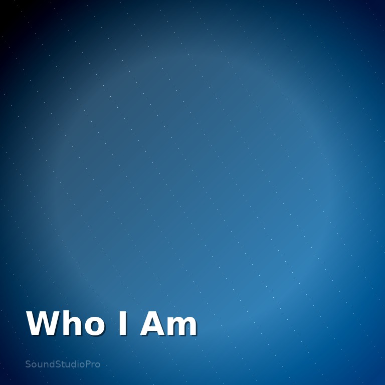 Who I Am